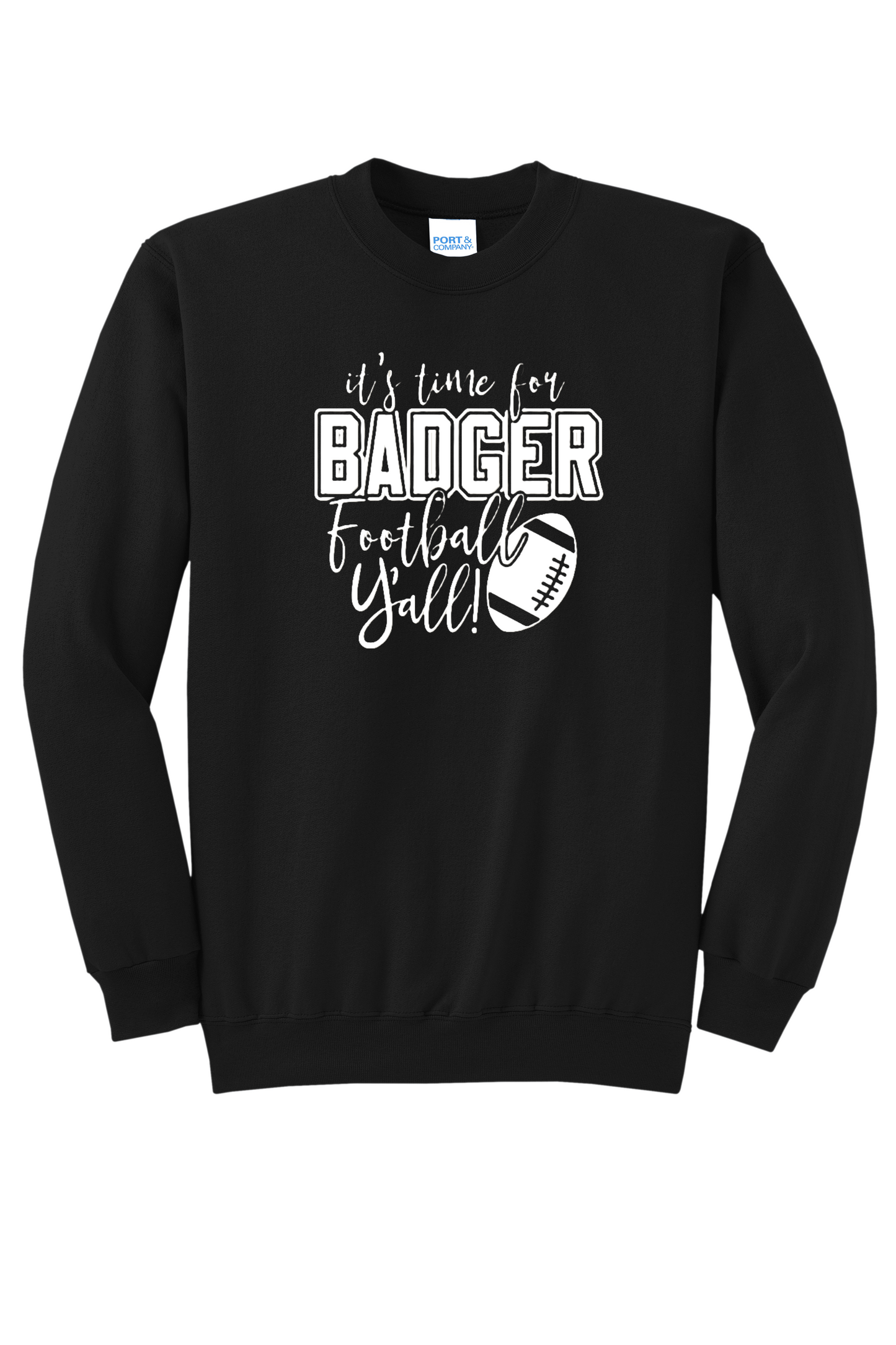 It's Time for Badger Football Ya'll Crew Neck