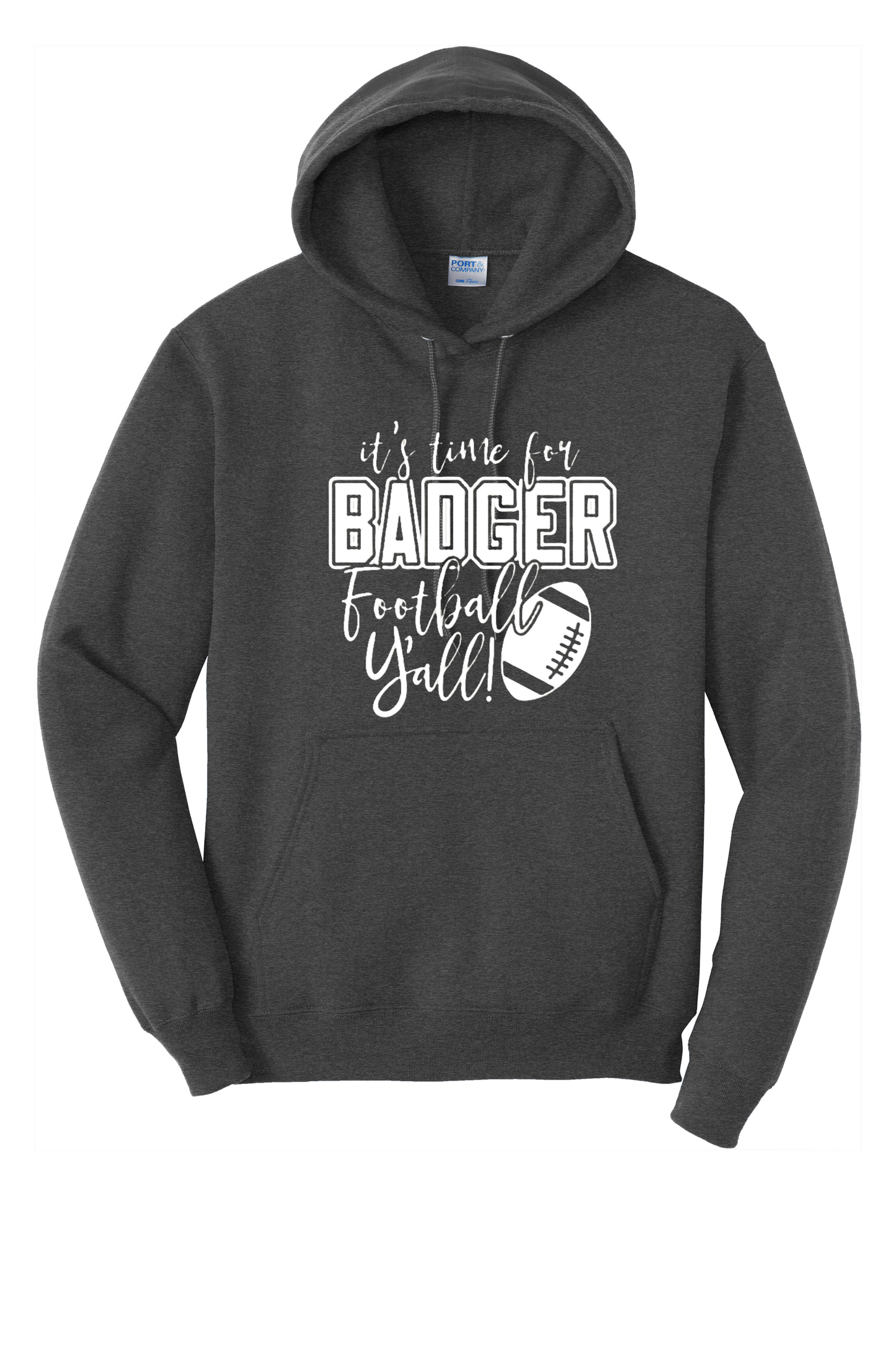 It's Time for Badger Football Ya'll Hooded