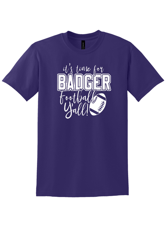 It's Time for Badger Football Ya'll T-Shirt